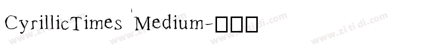 CyrillicTimes Medium字体转换 CyrillicTimes Medium字体转换